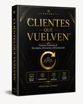 CLIENTES QUE VUELVEN™ | Sistema Premium de Recompra, Retención y Reactivación